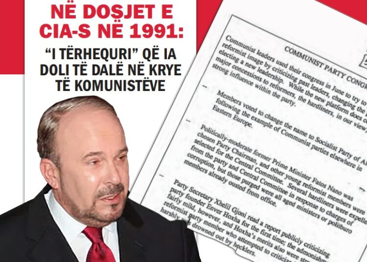 Fatos Nano, në dosjet e CIA-s në 1991: “I TËRHEQURI” që ia doli të dalë në krye të komunistëve