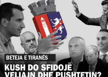 Beteja e Tiranës, kush do sfidojë Veliajn dhe pushtetin?