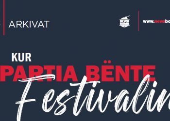 KUR PARTIA BËNTE FESTIVALIN