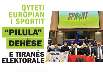 Qyteti Europian i Sportit, “pilula” dehëse e Tiranës elektorale