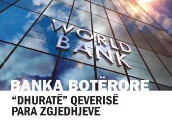 Banka Botërore, “dhuratë” qeverisë para zgjedhjeve