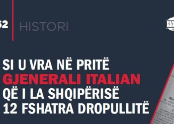 Si u vra në pritë Gjenerali italian që i la Shqipërisë 12 fshatra dropullitë