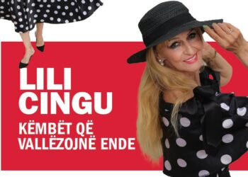 LILI CINGU, KËMBËT QË VALLËZOJNË ENDE