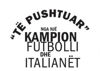 “TË PUSHTUAR” NGA NJË KAMPION FUTBOLLI DHE ITALIANËT