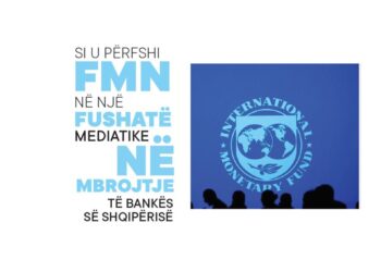 Si u përfshi FMN në një fushatë mediatike në mbrojtje të Bankës së Shqipërisë