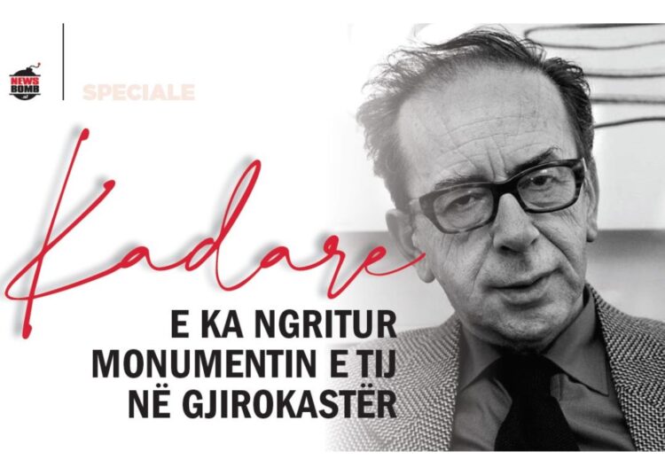 Kadare e ka ngritur monumentin e tij në Gjirokastër