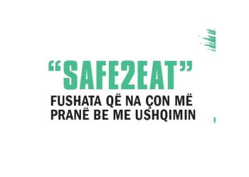 “Safe2Eat”, fushata që na çon më pranë BE me ushqimin