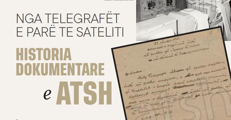 Nga telegrafët e parë te sateliti, historia dokumentare e ATSH